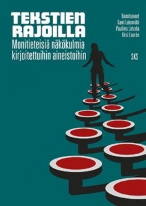 Tekstien rajoilla. Monitietiesiä näkökulmia kirjoitettuihin aineistoihin (SKS: n toimituksia 1314) Lakomäki Sami