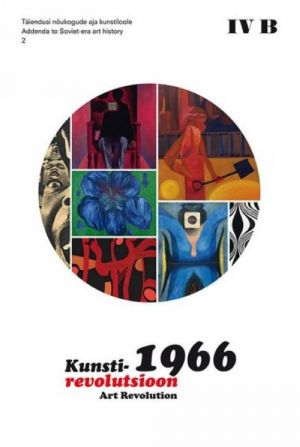 KUNSTIREVOLUTSIOON/ART REVOLUTION 1966