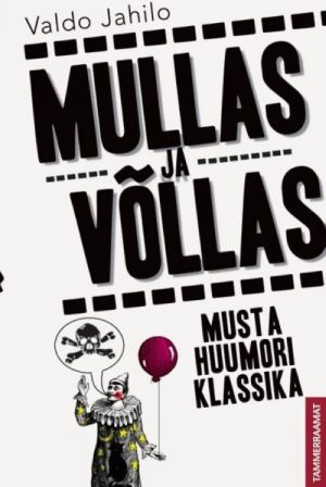 MULLAS JA VOLLAS. MUSTA HUUMORI KLASSIKA