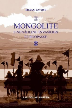 MONGOLITE UNENÄOLINE INVASIOON EUROOPASSE