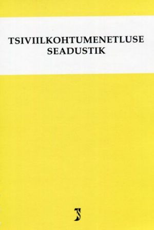 TSIVIILKOHTUMENETLUSE SEADUSTIK SEISUGA 15.02.2016