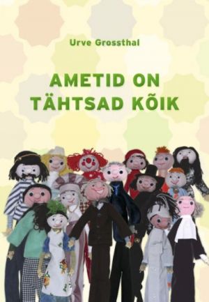 AMETID ON TÄHTSAD KOIK