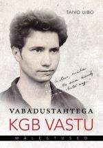 VABADUSTAHTEGA KGB VASTU. MÄLESTUSED