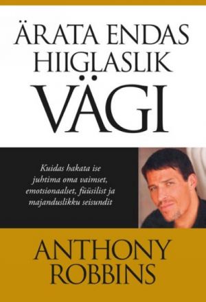 ÄRATA ENDAS HIIGLASLIK VÄGI