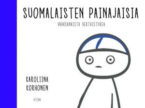 Suomalaisten painajaisia. Vähäsanaista vertaistukea