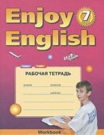 Enjoy English 7: Workbook / Anglijskij s udovolstviem. 7 klass. Rabochaja tetrad