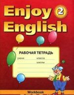 Enjoy English 2: Workbook / Рабочая тетрадь к учебнику английского языка "Enjoy English". 2 класс