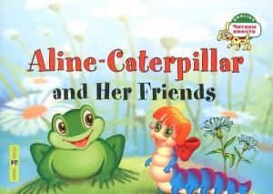 Gusenitsa Alina i ee druzja / Aline-Caterpillar and Her Friends