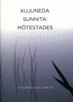 KUJUNEDA SUNNITA. MÕISTMAKS JAAN KAPLINSKIT