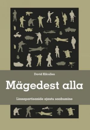 MÄGEDEST ALLA. LINNAPARTISANIDE AJASTU SAABUMINE