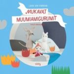 Mukavat muumiamigurumit. Veikeä virkkauskirja