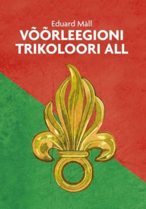 VÕÕRLEEGIONI TRIKOLOORI ALL