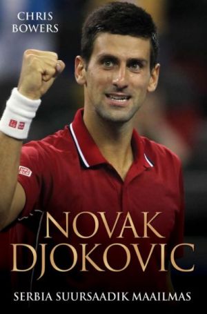 NOVAK DJOKOVIC. SERBIA SUURSAADIK MAAILMAS