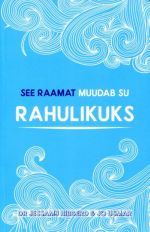 SEE RAAMAT MUUDAB SU RAHULIKUKS