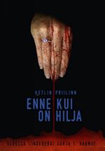 ENNE KUI ON HILJA