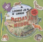 LOOMAD JA LINNUD. METSAS JA NIIDUL