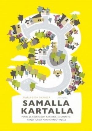 Samalla kartalla 3. Perus- ja keskitason rakenne- ja sanastoharjoituksia maahanmuuttajille