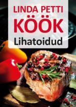 LIHATOIDUD. LINDA PETTI KÖÖK