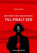 MOOTORRATTURID TULEVAD KURVIST, TILL PIKALT EES! 2 OSA