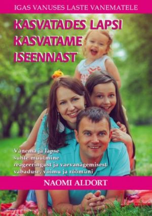 KASVATADES LAPSI KASVATAME ISEENNAST