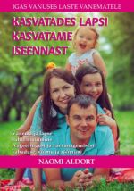 KASVATADES LAPSI KASVATAME ISEENNAST