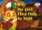 Why the Owl Flies Only By Night / Pochemu sova letaet tolko nochju