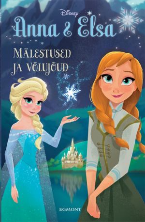 LUMEKUNINGANNA ANNA&ELSA. MÄLESTUSTE VÕLUJÕUD