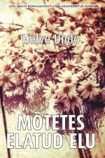 MÕTETES ELATUD ELU