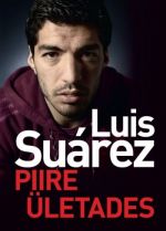 LUIS SUAREZ. PIIRE ÜLETADES