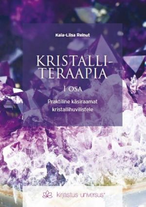 KRISTALLITERAAPIA I OSA