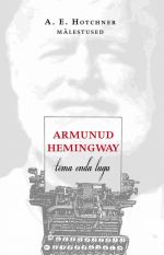 ARMUNUD HEMINGWAY. TEMA ENDA LUGU