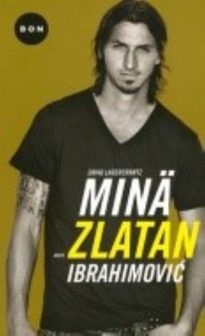 Minä, Zlatan Ibrahimovic