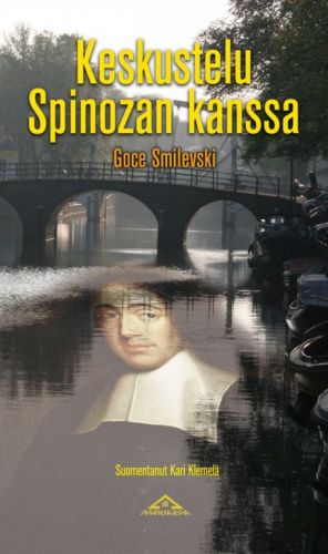 Goce Smilevski: Keskustelu Spinozan kanssa