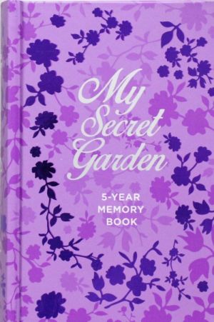 My Secret Garden. 5-Year Memory Book