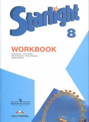 Starlight 8: Workbook / Anglijskij jazyk. 8 klass. Rabochaja tetrad