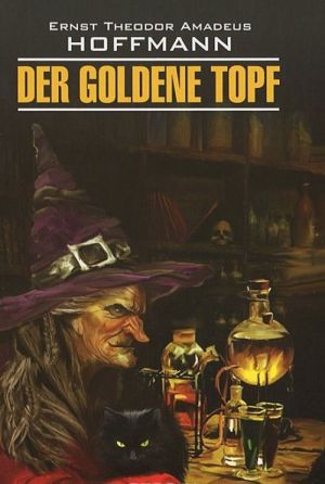 Der goldene Topf / Zolotoj gorshok