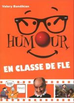 Humour en classe de fle / Jumor na urokakh frantsuzskogo jazyka. Uchebnoe posobie (+ DVD-ROM)