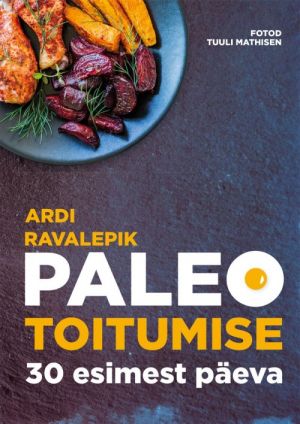 PALEO TOITUMISE 30 ESIMEST PÄEVA