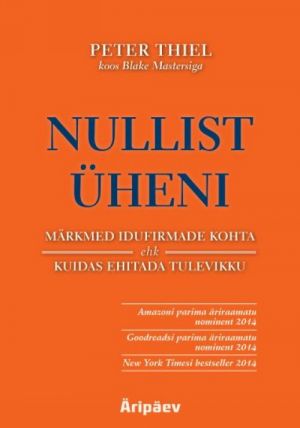 NULLIST ÜHENI. MÄRKMED IDUFIRMADE KOHTA EHK KUIDAS EHITADA TULEVIKKU