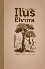 ILUS ELVIIRA. BURLESKNE JUTUSTUS