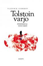 Tolstoin varjo. Ahdistuksen ja toivon esseet