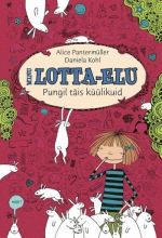 MINU LOTTA-ELU. PUNGIL TÄIS KÜÜLIKUID