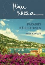 MINU NIZZA. PARADIIS KÄEULATUSES