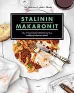 Stalinin makaronit. Ja 30 muuta historiallista huikopalaa, herkkua ja viimeistä ateriaa