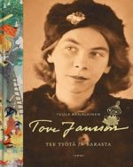 Tove Jansson. Tee työtä ja rakasta