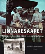 Linnakesaaret - rannikkolinnakkeiden elämää sodassa ja rauhassa