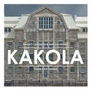 Kakola - vankilan tarina