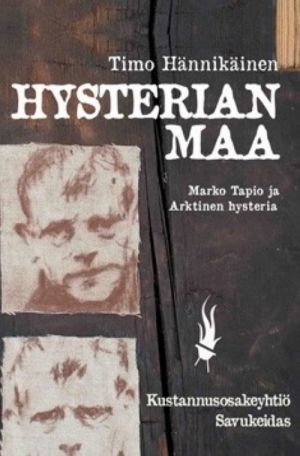 Hysterian maa - Marko Tapio ja arktinen hysteria