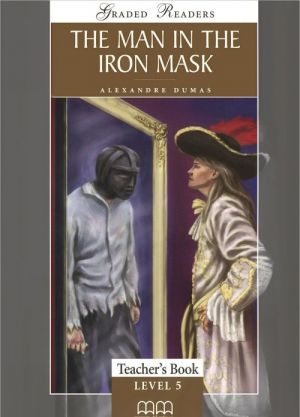 Man In the Iron Mask: Level 5: Teacher's Book