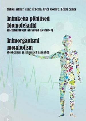 INIMKEHA PÕHILISED MOLEKULID. INIMORGANISMI METABOLISM